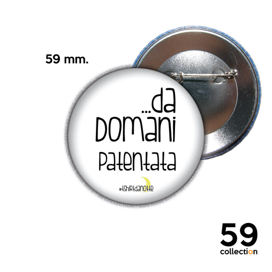 59 COLLECTION pins, spilla, spilletta - T-Shirt da Notte ...DA DOMANI PATENTATA